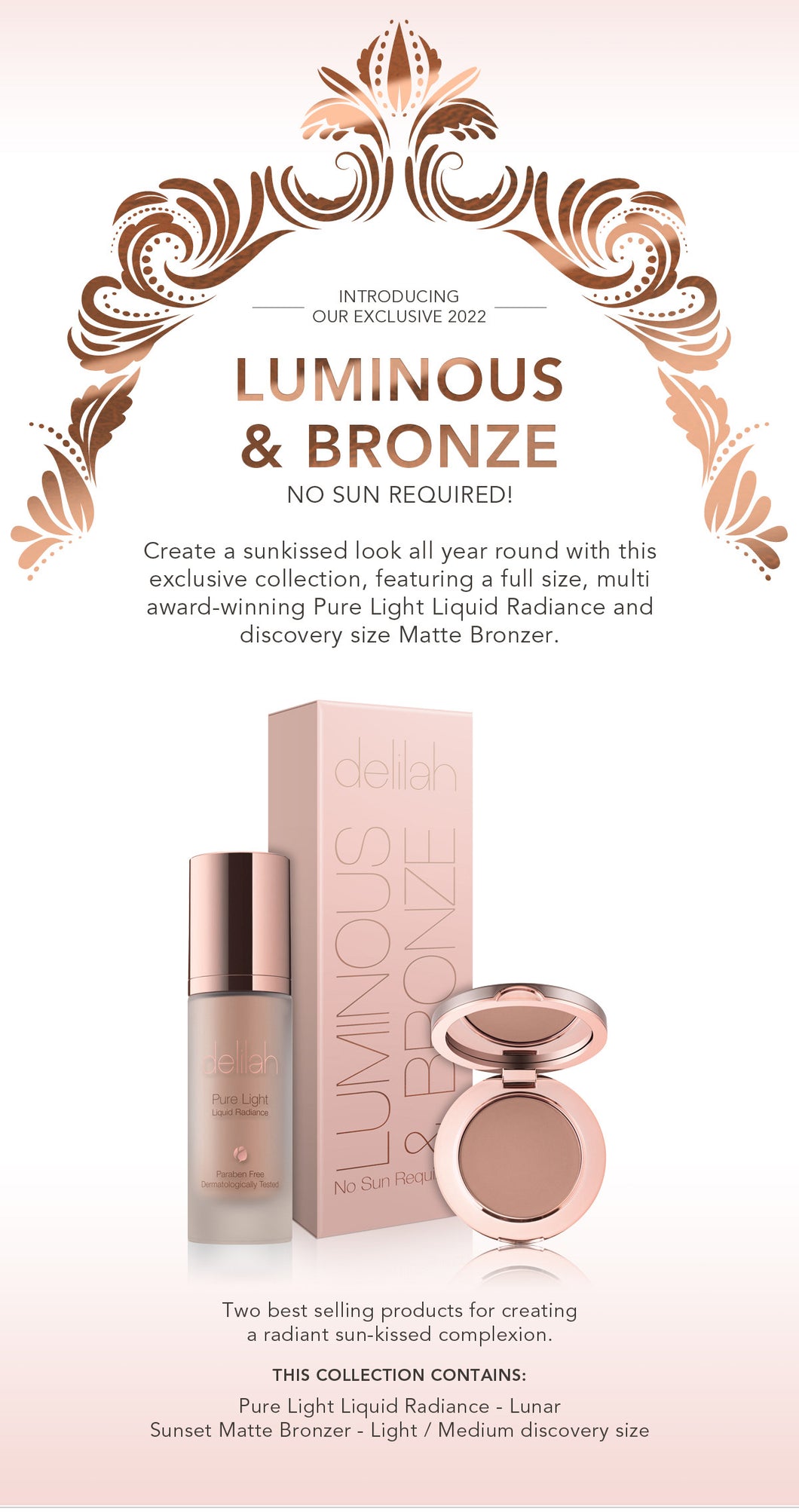 DELILAH LUMINOUS & BRONZE COLLECTION